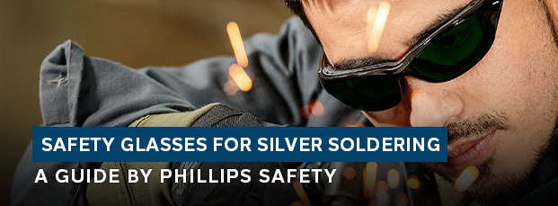 blog-PS-thumbnails-choosing-safety-glasses-for-silver-soldering-a-guide-by-phillips-safety